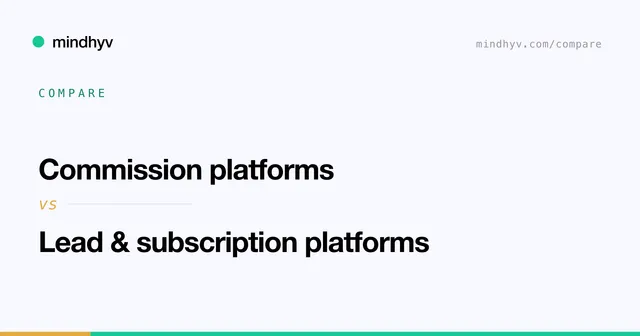 Commission platforms versus Lead & subscription platforms