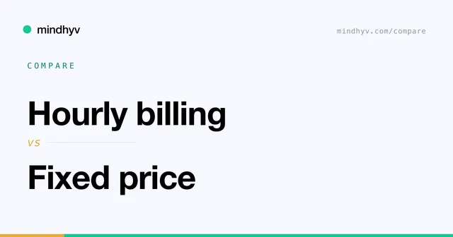 Hourly billing versus Fixed price